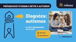 Stanovením diagnózy autismu začíná nová životní cesta. Mikasa nabízí podporu
