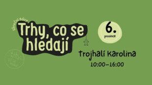 Vánoční Trhy, co se hledají už 6.12. v Trojhalí Karolina