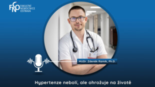 Podcast FNO: Hypertenze nebolí, ale ohrožuje na životě