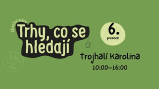 Vánoční Trhy, co se hledají v Trojhalí Karolina