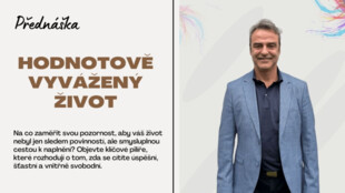 Přednáška: Hodnotově vyvážený život