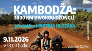 KAMBODŽA: 3000 KM DIVOKOU DŽUNGLÍ - přednáška Martina Hlozáka