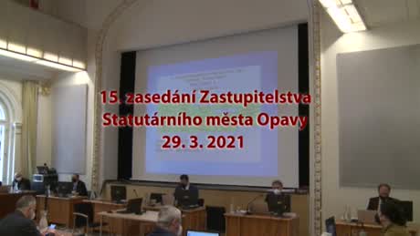 15. zasedání Zastupitelstva Statutárního města Opavy 29. 3. 2021