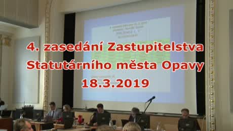 4. zasedání Zastupitelstva města Opavy 18. 3. 2019