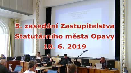 5. zasedání Zastupitelstva Statutárního města Opavy 10.6. 2019